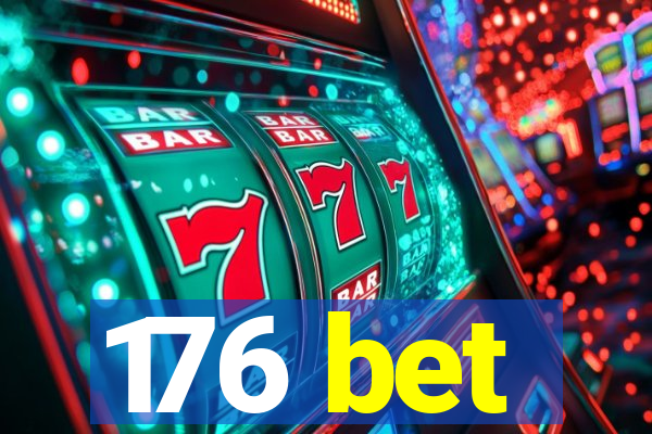 176 bet